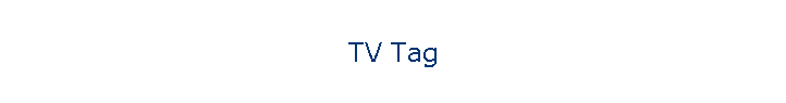 TV Tag