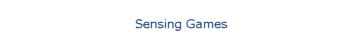 Sensing Games
