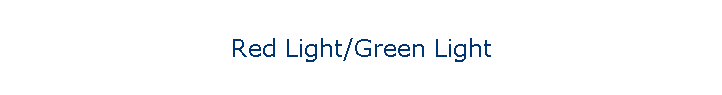 Red Light/Green Light