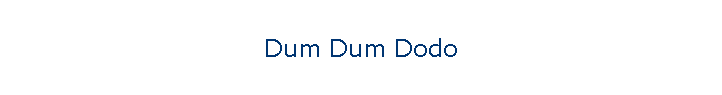 Dum Dum Dodo